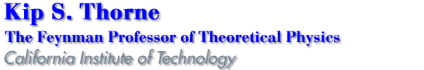 Kip S. Thorne, The Feynman Professor of Theoretical Physics