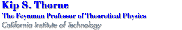 Kip S. Thorne, The Feynman Professor of Theoretical Physics